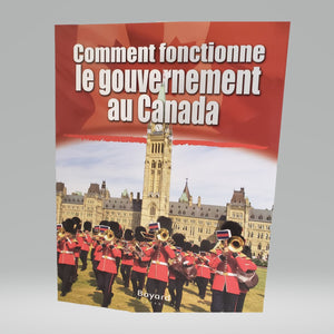 Comment fonctionne le gouvernement du Canada?
